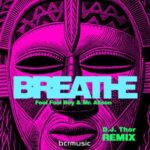D.J. Thor, Fool Fool Boy – Breathe