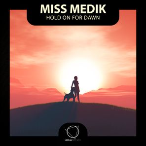 Sereni7, Miss Medik – Hold On For Dawn