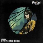 MKFA – Synthetic Fear