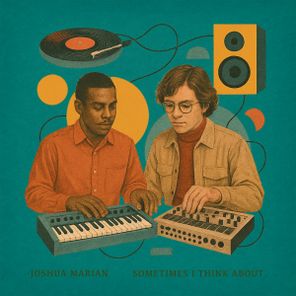 Joshua Marian – Sometimes I Think About