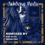 Jaidene Veda, Kai Alce – Across the World