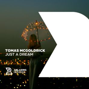 Tomas McGoldrick - Just A Dream 1 Tomas McGoldrick – Just A Dream