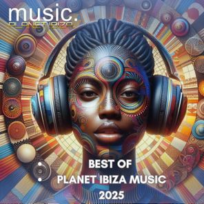 Austin Leeds, Dylan Deck – Best of Planet Ibiza Music 2025