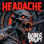 ROTTERDRUM – Headache