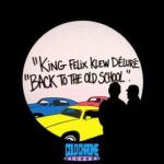 King Felix, ḱlew déluré – Back To The Old School