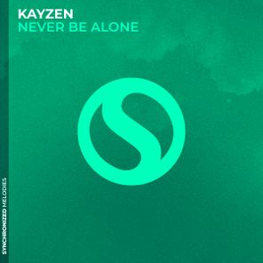 KayZen – Never Be Alone