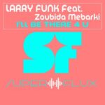 Zoubida Mebarki, Larry Funk – I’ll be there 4 U