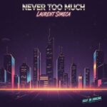 Laurent Simeca – Never Too Much