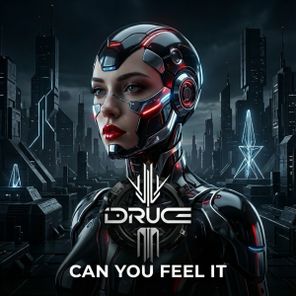 Druce – Can You Feel It