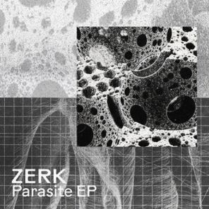 Zerk (SA) – Parasite