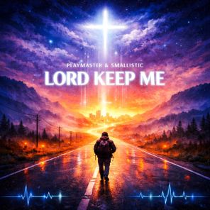 Smallistic, PlayMaster – Lord Keep Me