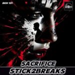 STICK2BREAKS – Sacrifice