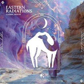 Cafe De Anatolia, Cosmic House – Eastern Radiations