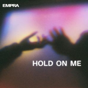 Empra – Hold on Me