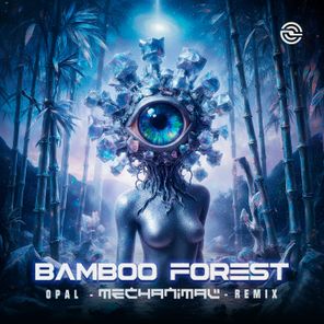 Mechanimal, Bamboo Forest – Opal (Mechanimal Remix)