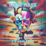Pragmatix, Koi Boi - Lucid Mask 3 Pragmatix, Koi Boi – Lucid Mask
