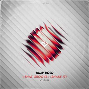 Kimy Bold - That Groove (Shake It!) 1 Kimy Bold – That Groove (Shake It!)