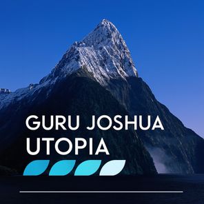 Guru Joshua – Utopia