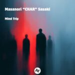 Masanori “CHAR” Sasaki – Mind Trip