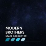 Modern Brothers – Space Conductor