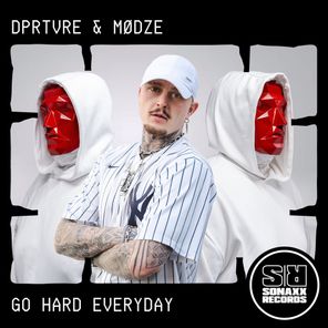 Mødze, DPRTVRE – Go Hard Everyday