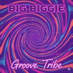 Big Biggie – Groove Tribe