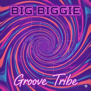 Big Biggie – Groove Tribe