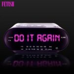 FETISH – Do It Again
