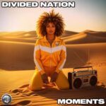 Divided Nation – Moments
