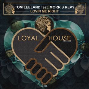 Morris Revy, Tom Leeland – Lovin Me Right