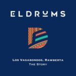 Los Vagabondos, Rawberta – The Story