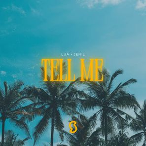 Jenil, LUA – Tell Me