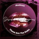 Drop Out Orchestra, Modesti – These Are The Dubs