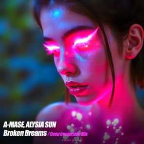 A-Mase, Deep Immersion – Broken Dreams