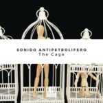 Sonido Antipetrolifero - The Cage (White Mix) 3 Sonido Antipetrolifero – The Cage (White Mix)