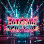 Laurent Simeca – Rhythm of the Night