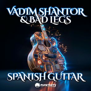 Bad Legs, Vadim Shantor – Spanish Guitar