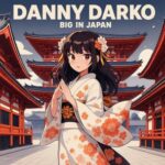 Danny Darko, Maxhym – Big In Japan Remixes