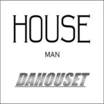 Dahouset – House Man