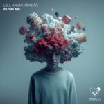 Lell Nahar, Pradão – Push Me