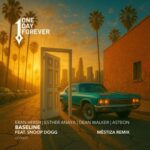 Eran Hersh, Snoop Dogg – Baseline (feat. Snoop Dogg) Mëstiza Remix