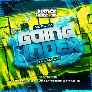 Nobody, Hyperforce – Going Under (The Album)