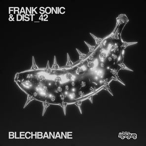 Frank Sonic, DIST_42 – Blechbanane
