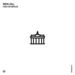 REIN (NL) – High on Berlin
