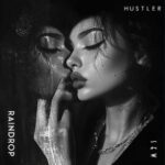 HUSTLER – Raindrop