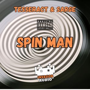 Sarge, Tesseract – Spin Man
