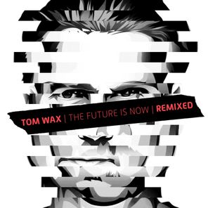 Alexander Koning, Tom Wax – The Future Is Now (Remixed)