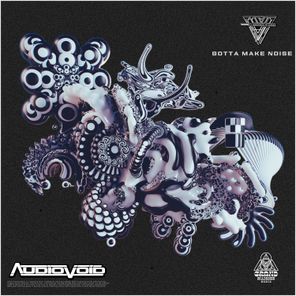 Audiovoid - Gotta Make Noise 1 Audiovoid – Gotta Make Noise