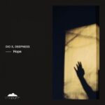 Dio S, Deepness – Hope