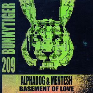 Alphadog, MENTESH – Basement Of Love